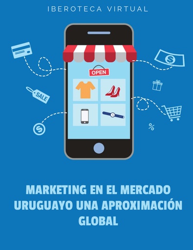 MARKETING EN EL MERCADO URUGUAYO UNA APROXIMACIÓN GLOBAL