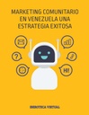 MARKETING COMUNITARIO EN VENEZUELA UNA ESTRATEGIA EXITOSA