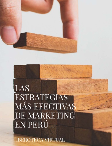LAS ESTRATEGIAS MÁS EFECTIVAS DE MARKETING EN PERÚ