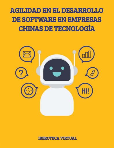 AGILIDAD EN EL DESARROLLO DE SOFTWARE EN EMPRESAS CHINAS DE TECNOLOGÍA