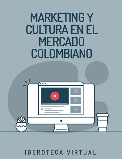 MARKETING Y CULTURA EN EL MERCADO COLOMBIANO