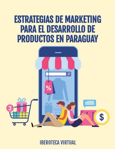 ESTRATEGIAS DE MARKETING PARA EL DESARROLLO DE PRODUCTOS EN PARAGUAY