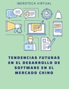 TENDENCIAS FUTURAS EN EL DESARROLLO DE SOFTWARE EN EL MERCADO CHINO