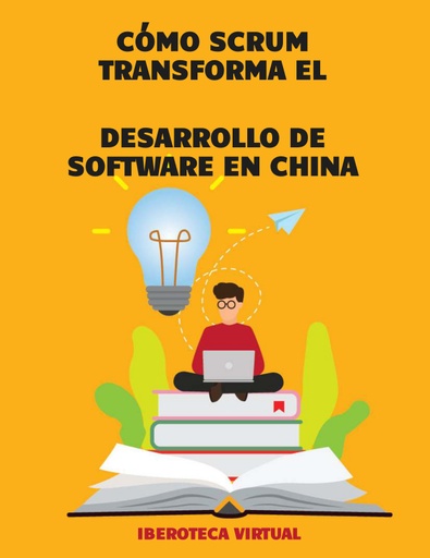 CÓMO SCRUM TRANSFORMA EL DESARROLLO DE SOFTWARE EN CHINA