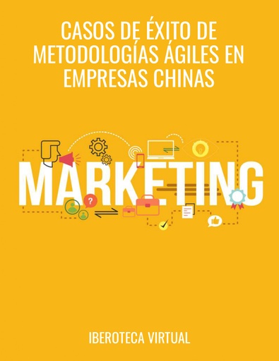 CASOS DE ÉXITO DE METODOLOGÍAS ÁGILES EN EMPRESAS CHINAS