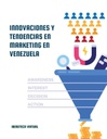 INNOVACIONES Y TENDENCIAS EN MARKETING EN VENEZUELA