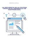 LA INFLUENCIA DE LA CULTURA CHINA EN EL DESARROLLO DE SOFTWARE ÁGIL