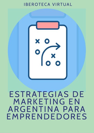 ESTRATEGIAS DE MARKETING EN ARGENTINA PARA EMPRENDEDORES