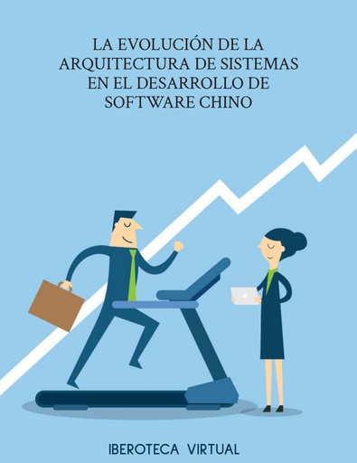 LA EVOLUCIÓN DE LA ARQUITECTURA DE SISTEMAS EN EL DESARROLLO DE SOFTWARE CHINO