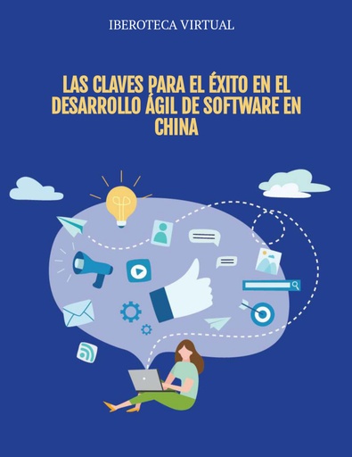 LAS CLAVES PARA EL ÉXITO EN EL DESARROLLO ÁGIL DE SOFTWARE EN CHINA