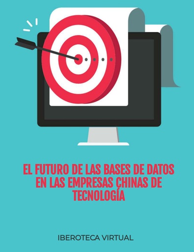 EL FUTURO DE LAS BASES DE DATOS EN LAS EMPRESAS CHINAS DE TECNOLOGÍA