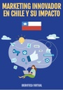 MARKETING INNOVADOR EN CHILE Y SU IMPACTO