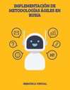 IMPLEMENTACIÓN DE METODOLOGÍAS ÁGILES EN RUSIA