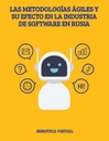 LAS METODOLOGÍAS ÁGILES Y SU EFECTO EN LA INDUSTRIA DE SOFTWARE EN RUSIA