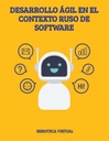 DESARROLLO ÁGIL EN EL CONTEXTO RUSO DE SOFTWARE