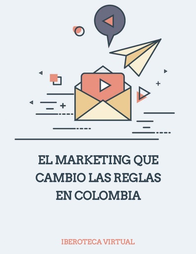 EL MARKETING QUE CAMBIO LAS REGLAS EN COLOMBIA