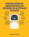 INNOVACIONES EN ARQUITECTURA DE SISTEMAS DE SOFTWARE EN RUSIA