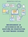 MEJORANDO LA EFICIENCIA EN LA GESTIÓN DE PROYECTOS DE SOFTWARE CHINOS