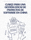 CLAVES PARA UNA GESTIÓN EFICAZ DE PROYECTOS DE SOFTWARE EN CHINA