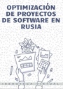 OPTIMIZACIÓN DE PROYECTOS DE SOFTWARE EN RUSIA