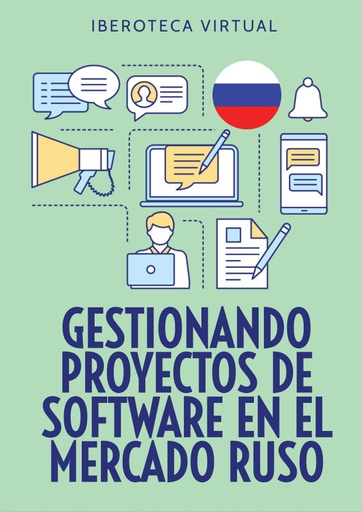 GESTIONANDO PROYECTOS DE SOFTWARE EN EL MERCADO RUSO