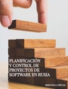 PLANIFICACIÓN Y CONTROL DE PROYECTOS DE SOFTWARE EN RUSIA