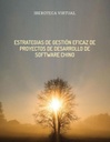 ESTRATEGIAS DE GESTIÓN EFICAZ DE PROYECTOS DE DESARROLLO DE SOFTWARE CHINO