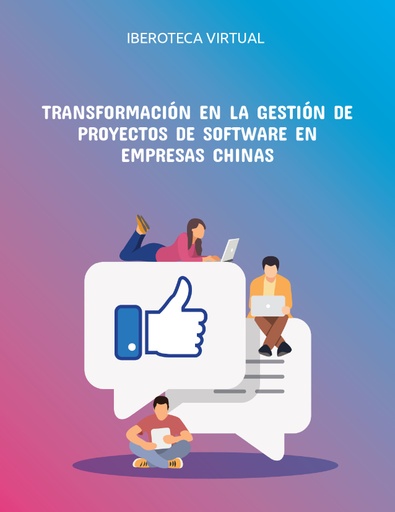 TRANSFORMACIÓN EN LA GESTIÓN DE PROYECTOS DE SOFTWARE EN EMPRESAS CHINAS