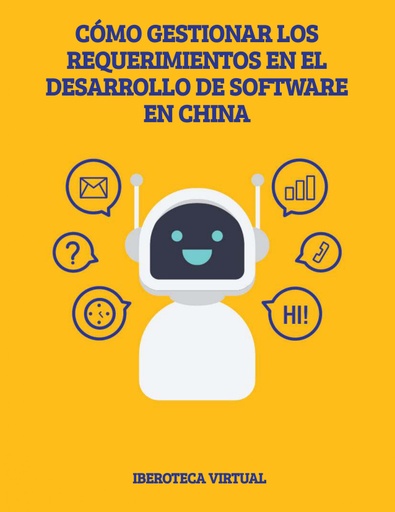 CÓMO GESTIONAR LOS REQUERIMIENTOS EN EL DESARROLLO DE SOFTWARE EN CHINA