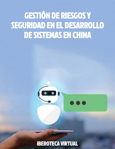 GESTIÓN DE RIESGOS Y SEGURIDAD EN EL DESARROLLO DE SISTEMAS EN CHINA