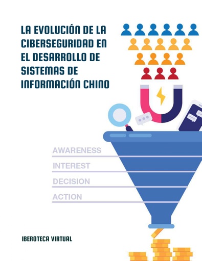 LA EVOLUCIÓN DE LA CIBERSEGURIDAD EN EL DESARROLLO DE SISTEMAS DE INFORMACIÓN CHINO