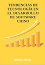 TENDENCIAS DE TECNOLOGÍA EN EL DESARROLLO DE SOFTWARE CHINO