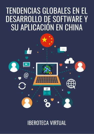 TENDENCIAS GLOBALES EN EL DESARROLLO DE SOFTWARE Y SU APLICACIÓN EN CHINA