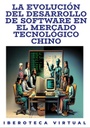 LA EVOLUCIÓN DEL DESARROLLO DE SOFTWARE EN EL MERCADO TECNOLÓGICO CHINO