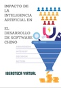 IMPACTO DE LA INTELIGENCIA ARTIFICIAL EN EL DESARROLLO DE SOFTWARE CHINO