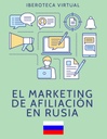 EL MARKETING DE AFILIACIÓN EN RUSIA