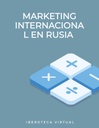 MARKETING INTERNACIONAL EN RUSIA