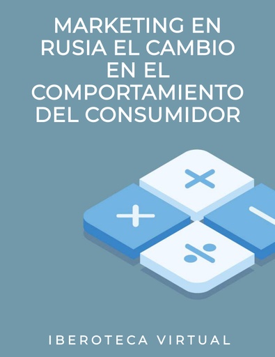 MARKETING EN RUSIA EL CAMBIO EN EL COMPORTAMIENTO DEL CONSUMIDOR