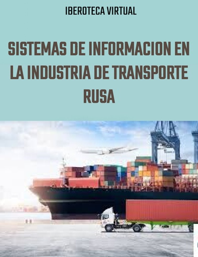 SISTEMAS DE INFORMACION EN LA INDUSTRIA DE TRANSPORTE RUSA