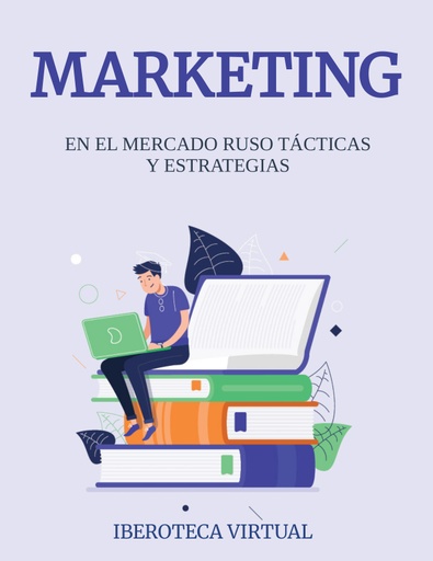 MARKETING EN EL MERCADO RUSO TÁCTICAS Y ESTRATEGIAS