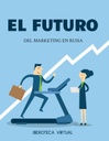 EL FUTURO DEL MARKETING EN RUSIA