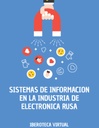 SISTEMAS DE INFORMACION EN LA INDUSTRIA DE ELECTRONICA RUSA