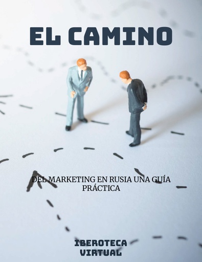EL CAMINO DEL MARKETING EN RUSIA UNA GUÍA PRÁCTICA