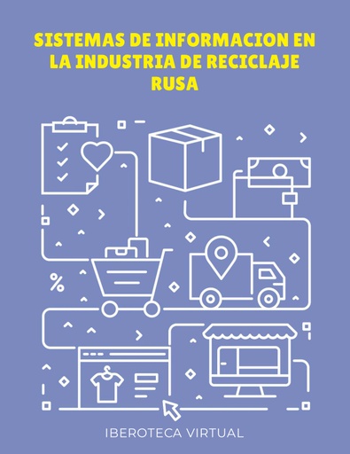 SISTEMAS DE INFORMACION EN LA INDUSTRIA DE RECICLAJE RUSA