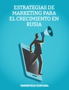 ESTRATEGIAS DE MARKETING PARA EL CRECIMIENTO EN RUSIA