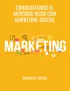CONQUISTANDO EL MERCADO RUSO CON MARKETING DIGITAL