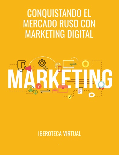 CONQUISTANDO EL MERCADO RUSO CON MARKETING DIGITAL