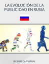 LA EVOLUCIÓN DE LA PUBLICIDAD EN RUSIA