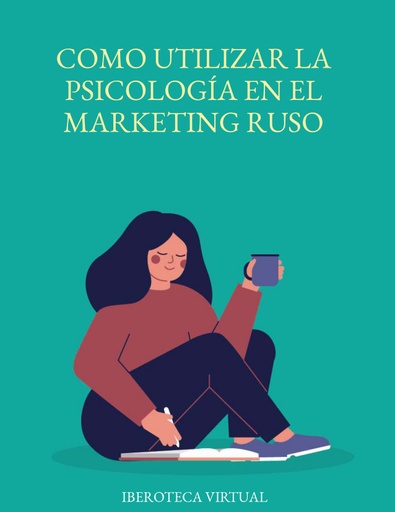 COMO UTILIZAR LA PSICOLOGÍA EN EL MARKETING RUSO