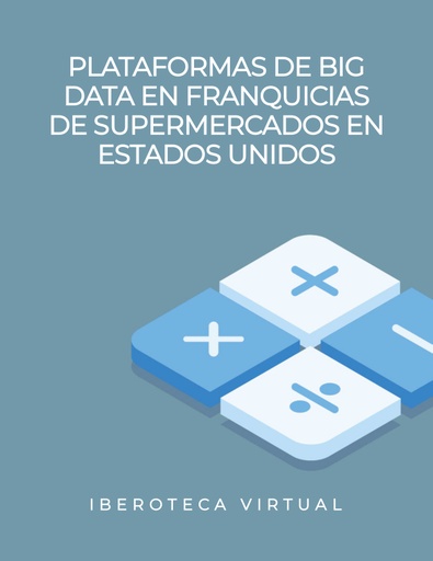 PLATAFORMAS DE BIG DATA EN FRANQUICIAS DE SUPERMERCADOS EN ESTADOS UNIDOS